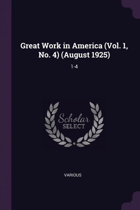 Great Work in America (Vol. 1, No. 4) (August 1925)