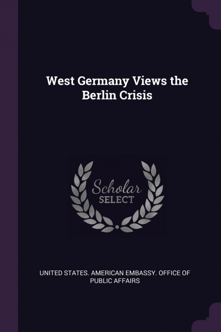 West Germany Views the Berlin Crisis