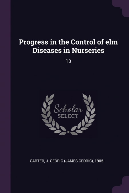 Progress in the Control of elm Diseases in Nurseries
