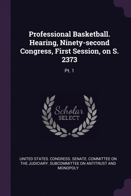 Professional Basketball. Hearing, Ninety-second Congress, First Session, on S. 2373