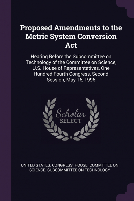 Proposed Amendments to the Metric System Conversion Act