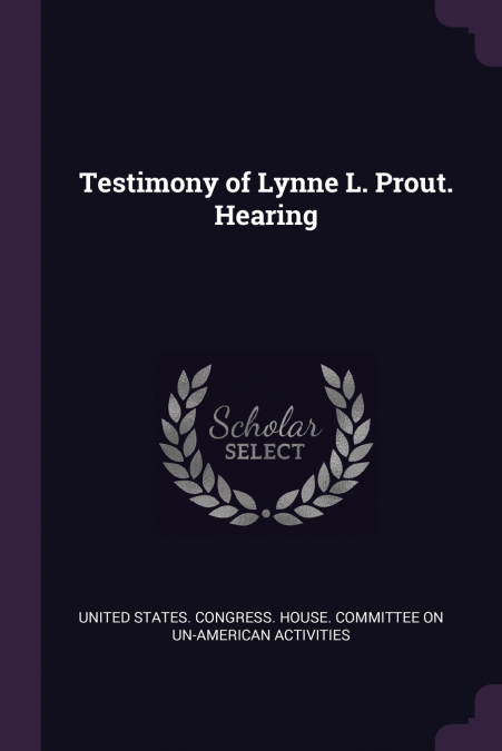 Testimony of Lynne L. Prout. Hearing