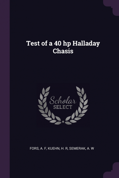 Test of a 40 hp Halladay Chasis