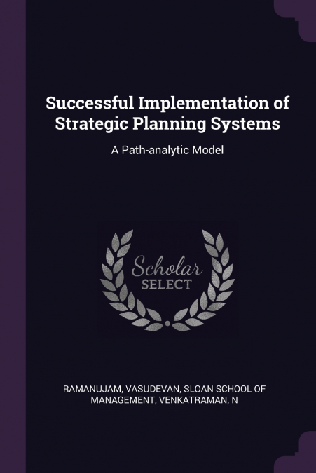Successful Implementation of Strategic Planning Systems