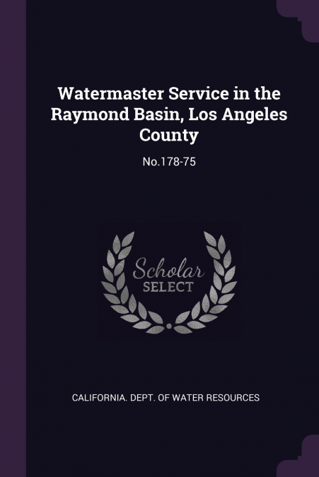 Watermaster Service in the Raymond Basin, Los Angeles County