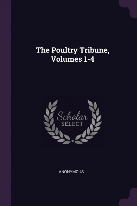 The Poultry Tribune, Volumes 1-4