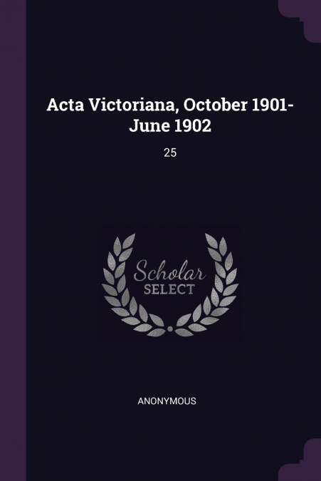 Acta Victoriana, October 1901- June 1902