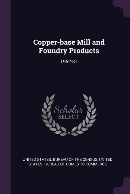 Copper-base Mill and Foundry Products