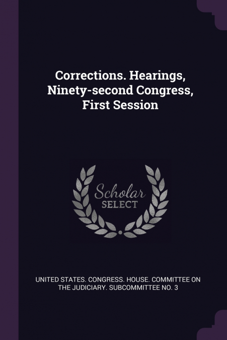 Corrections. Hearings, Ninety-second Congress, First Session
