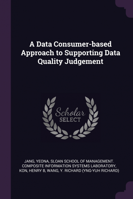 A Data Consumer-based Approach to Supporting Data Quality Judgement