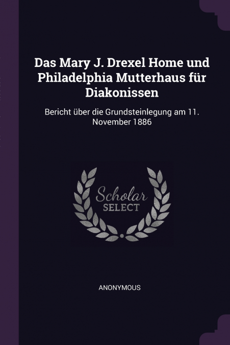 Das Mary J. Drexel Home und Philadelphia Mutterhaus für Diakonissen