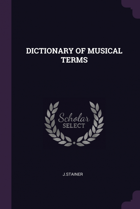 DICTIONARY OF MUSICAL TERMS