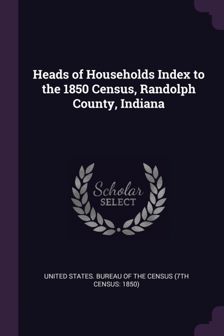 Heads of Households Index to the 1850 Census, Randolph County, Indiana