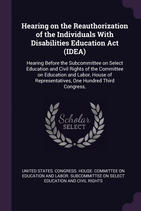 Hearing on the Reauthorization of the Individuals With Disabilities Education Act (IDEA)