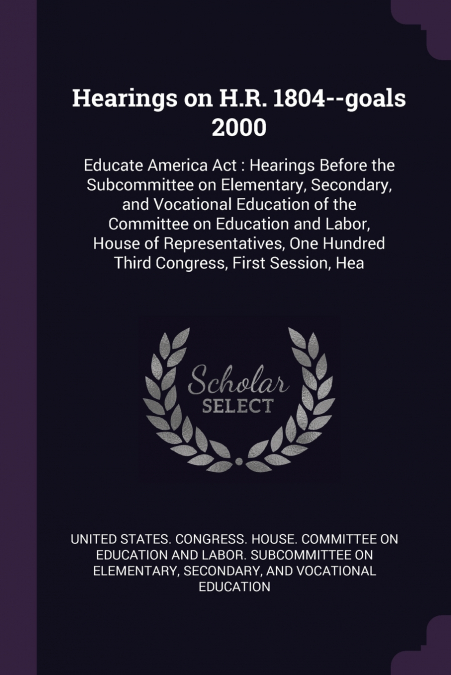 Hearings on H.R. 1804--goals 2000