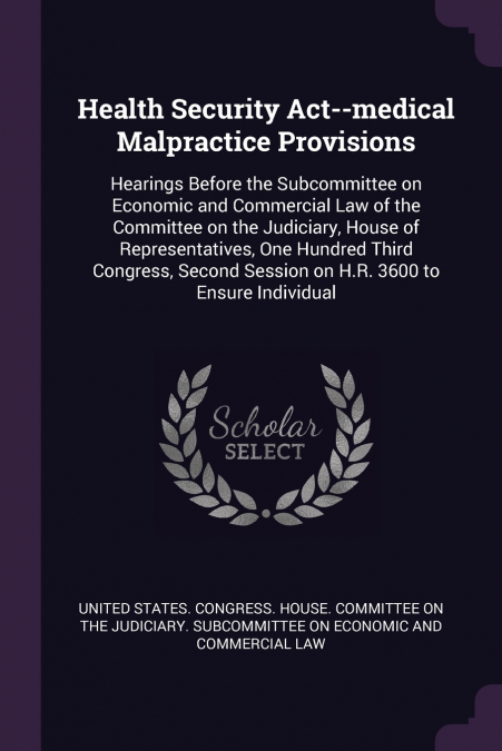 Health Security Act--medical Malpractice Provisions