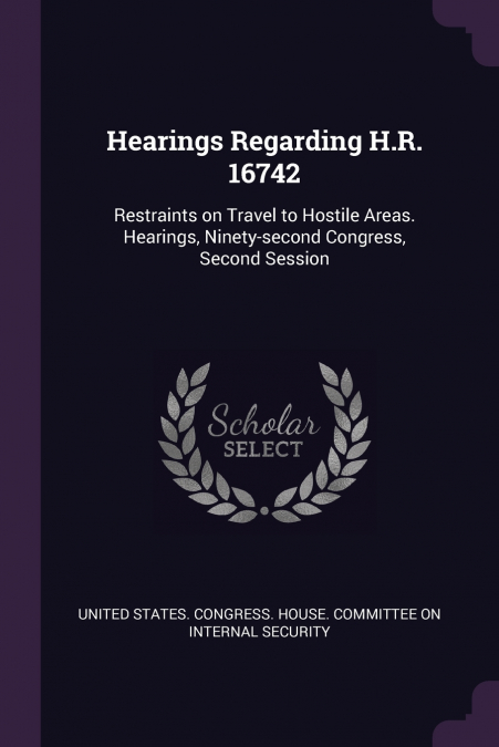 Hearings Regarding H.R. 16742