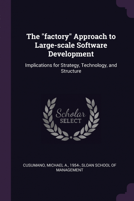 The 'factory' Approach to Large-scale Software Development