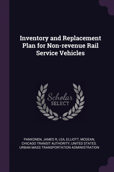 Inventory and Replacement Plan for Non-revenue Rail Service Vehicles