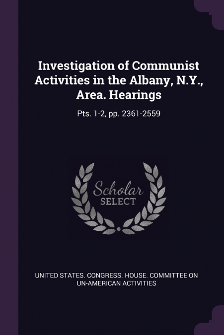 Investigation of Communist Activities in the Albany, N.Y., Area. Hearings