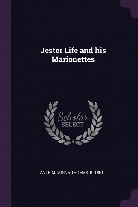 Jester Life and his Marionettes