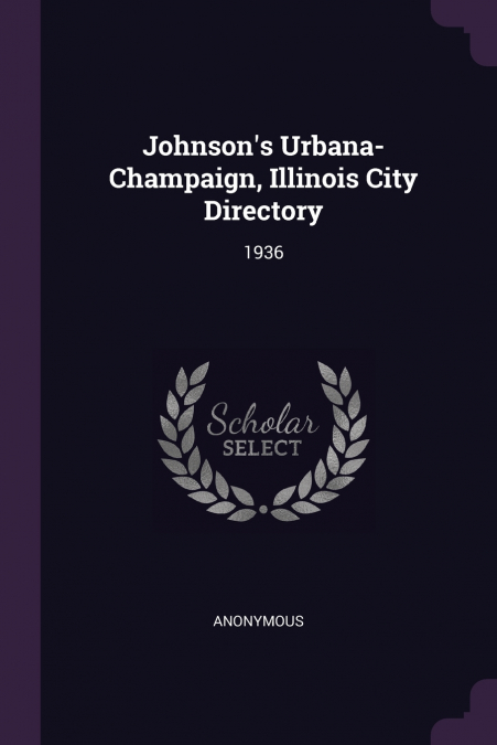 Johnson’s Urbana-Champaign, Illinois City Directory