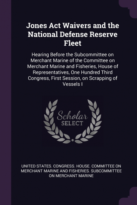 Jones Act Waivers and the National Defense Reserve Fleet