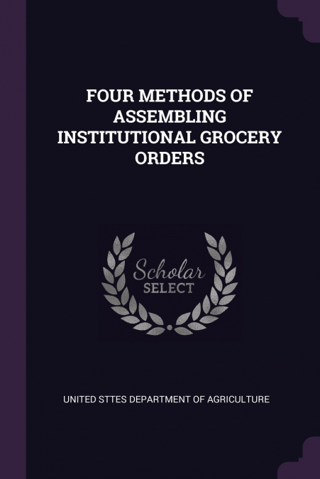 FOUR METHODS OF ASSEMBLING INSTITUTIONAL GROCERY ORDERS