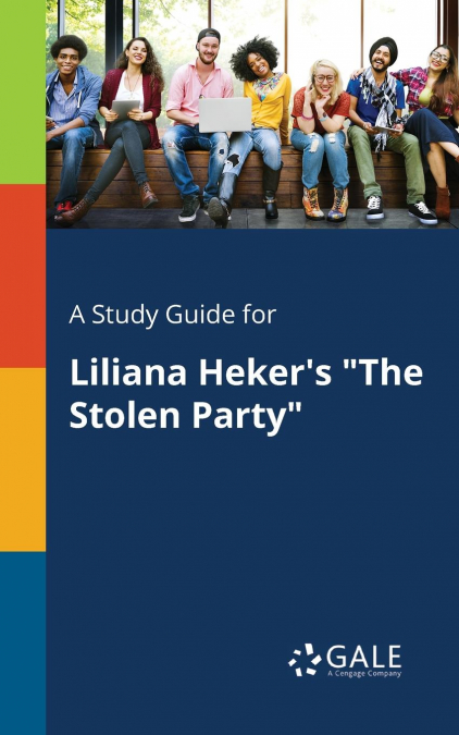 A Study Guide for Liliana Heker’s 'The Stolen Party'