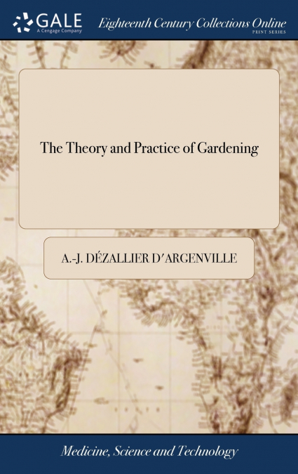 The Theory and Practice of Gardening
