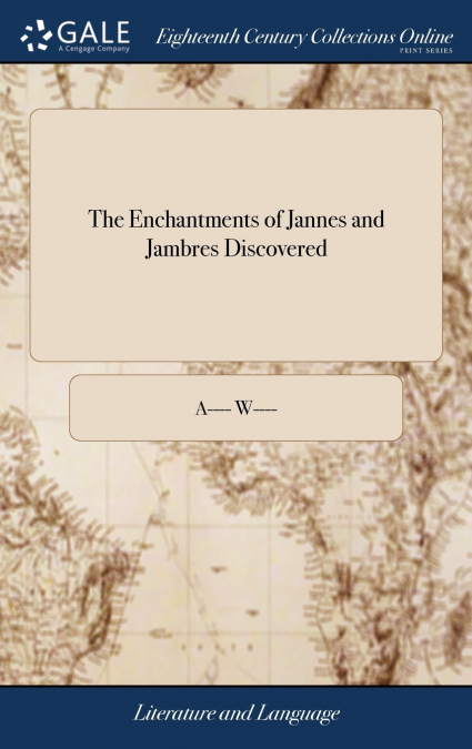 The Enchantments of Jannes and Jambres Discovered