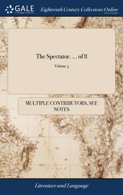 The Spectator. ... of 8; Volume 3