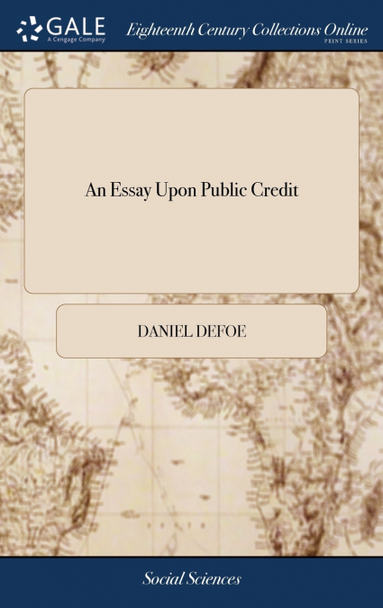 An Essay Upon Public Credit