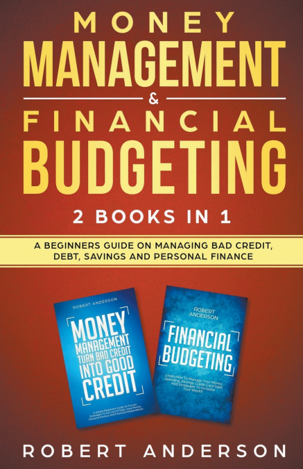 Money Management & Financial Budgeting 2 Books In 1