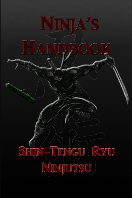 Ninja’s Handbook - Shin-Tengu-Ryu Ninjutsu