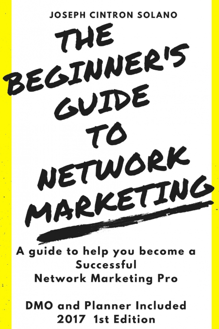 The Beginner’s Guide to Network Marketing