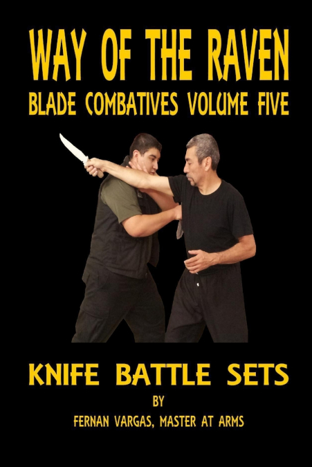 Way of the Raven Blade Combatives Volume Five