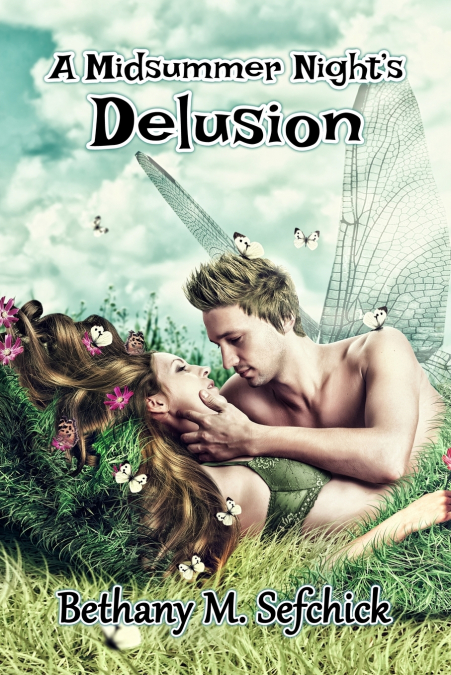 A Midsummer Night’s Delusion