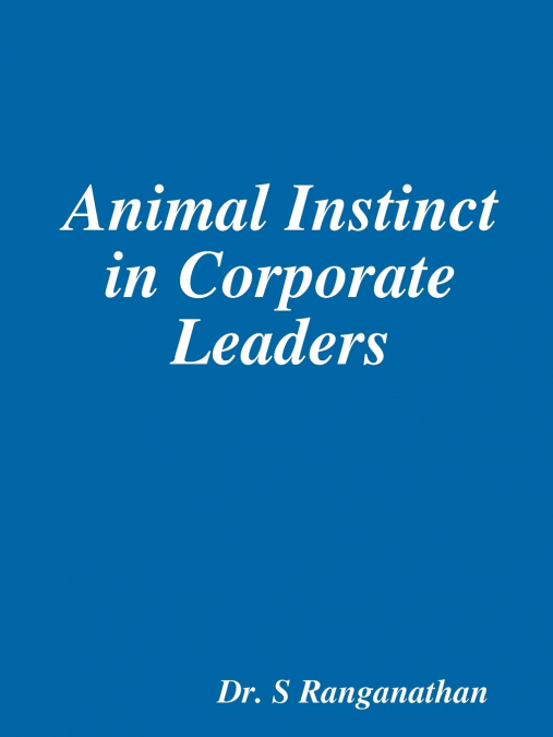 Animal Instinct in Corporate Leaders