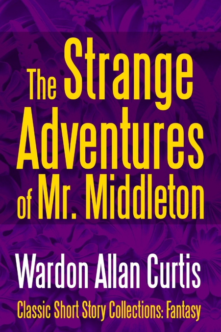 The Strange Adventures of Mr. Middleton