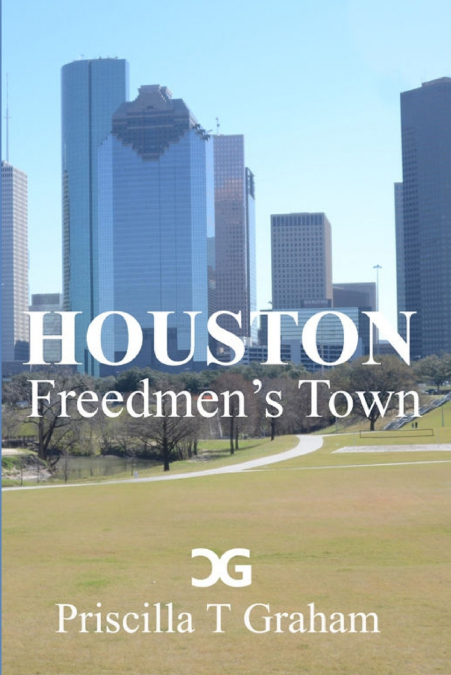 Houston Freedmen’s Town