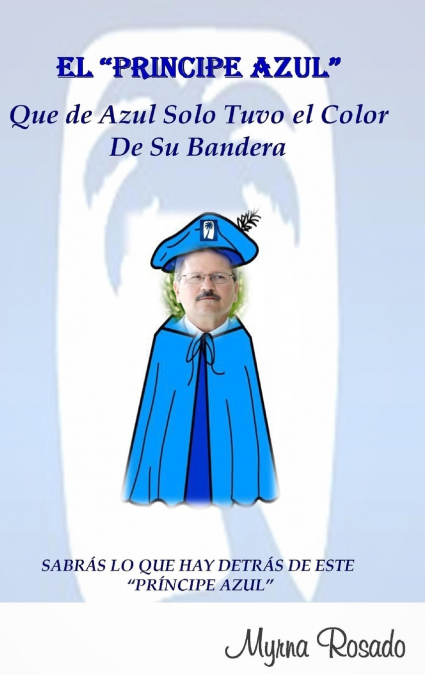 El 'Principe Azul' Que de Azul Solo Tuvo el Color de su Bandera
