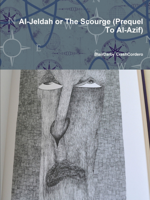 Al-Jeldah or The Scourge (Prequel To Al-Azif)