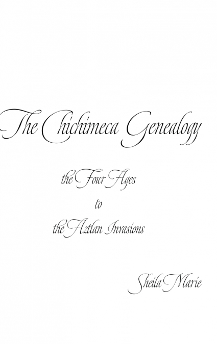 The Chichimeca Genealogy