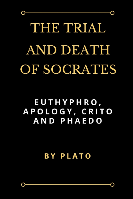 The Trial and Death of Socrates
