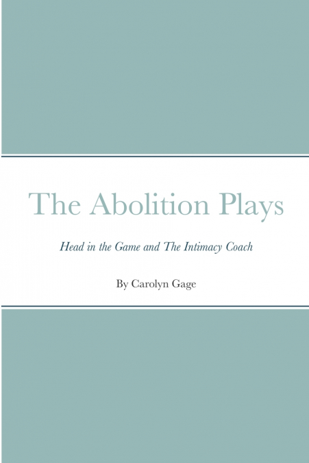 The Abolition Plays