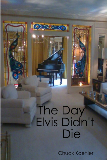The Day Elvis Didn’t Die