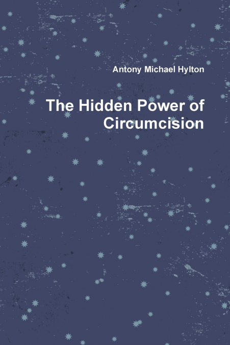 The Hidden Power of Circumcision