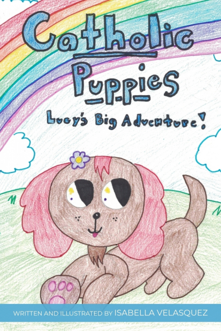 Catholic Puppies * Lucy’s Big Adventure