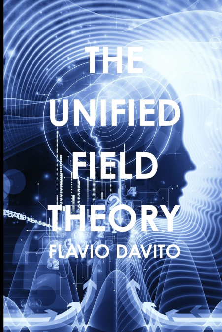 The Unified field Theory